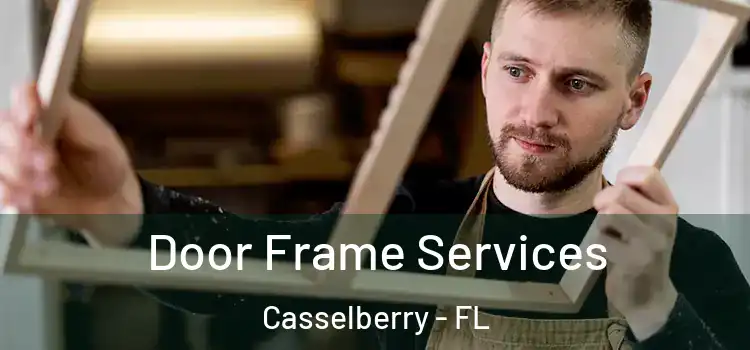 Door Frame Services Casselberry - FL