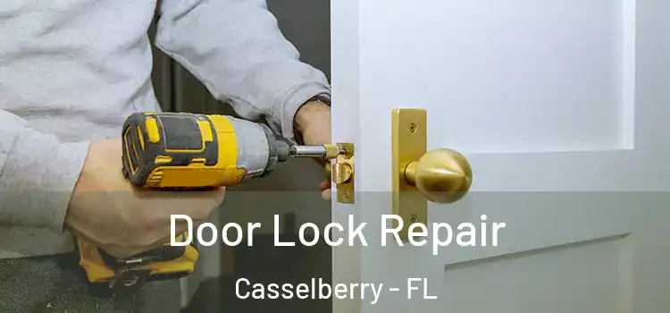 Door Lock Repair Casselberry - FL