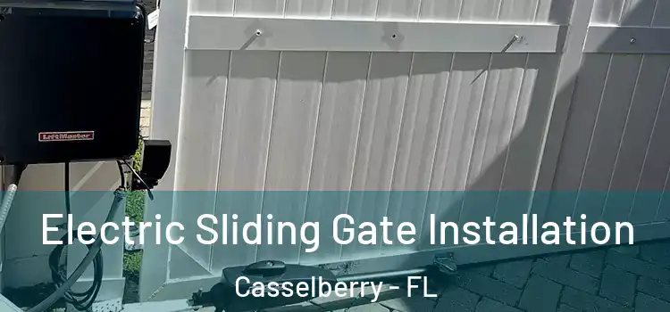 Electric Sliding Gate Installation Casselberry - FL