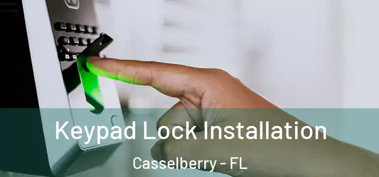 Keypad Lock Installation Casselberry - FL